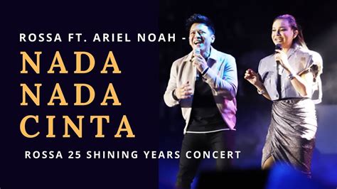 Rossa Feat Ariel NOAH Nada Nada Cinta Rossa 25 Shining Years