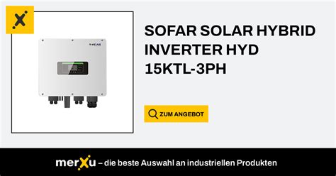 Sofar Solar Hybrid Wechselrichter Hyd Ktl Ph Merxu