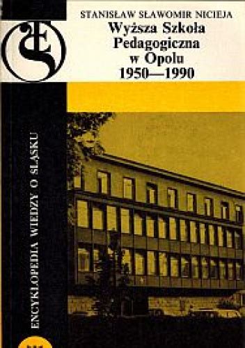 Wyższa Szkoła Pedagogiczna w Opolu 1950 1990 Stanisław Sławomir