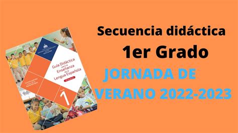 JORNADA DE VERANO 2022 2023 Secuencia didáctica N1 de 1er Grado