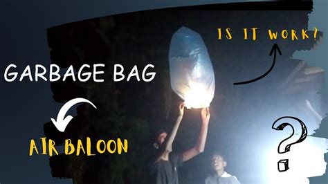 Will A Garbage Bag Really Fly The Great Air Balloon Experiment