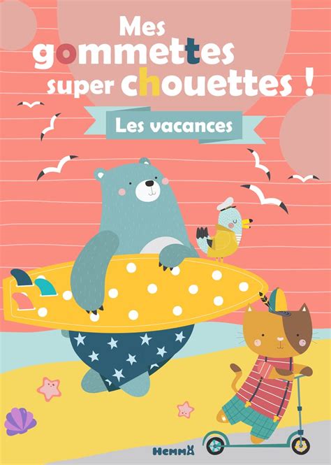 Amazon Fr Mes Gommettes Super Chouettes Les Vacances Livre De