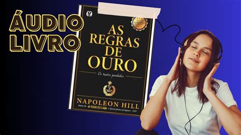 Áudio Livro As Regras de Ouro Napoleon Hill YouTube