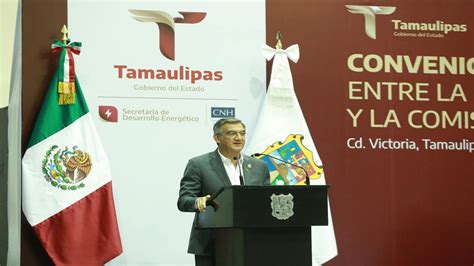 Tamaulipas Y Cnh Firman Convenio Para Impulsar El Desarrollo Energ Tico