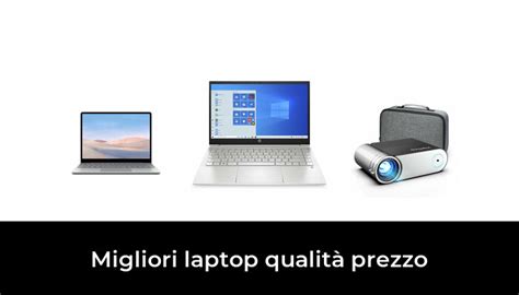 Migliori Laptop Qualit Prezzo Nel Secondo Esperti