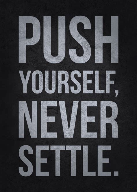 Push Yourself Never Settle Poster By Chan Displate