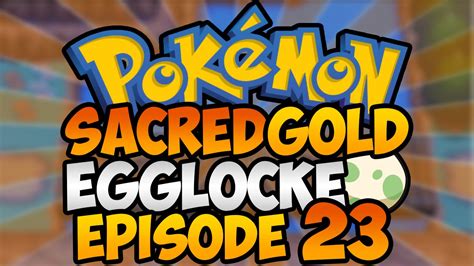 Pokemon Sacred Gold Egglocke Episode 23 [back To Reality] Youtube