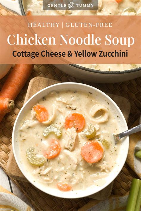 Best Gluten Free Chicken Noodle Soup With Cottage Cheese