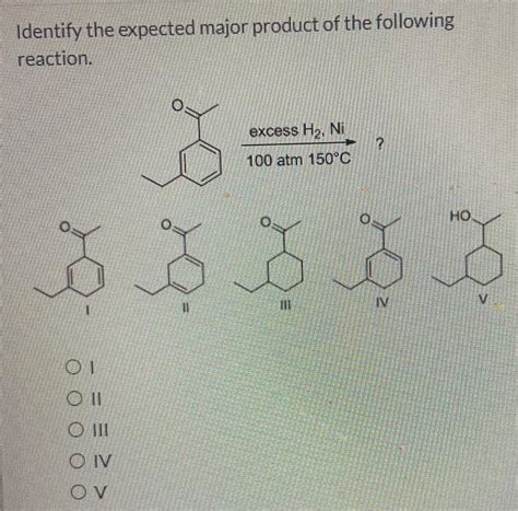 Solved Identify The Expected Major Product Of The Following Chegg