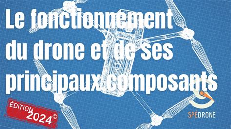 Sp Drone Le Fonctionnement Du Drone Et De Ses Principaux Composants