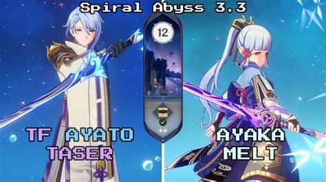 C6 TF Ayato Taser C0 Ayaka Melt 3 3 Spiral Abyss Floor 12 9 Stars