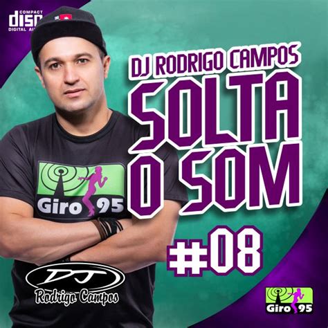 Dj Rodrigo Campos Solta O Som Vol Giro