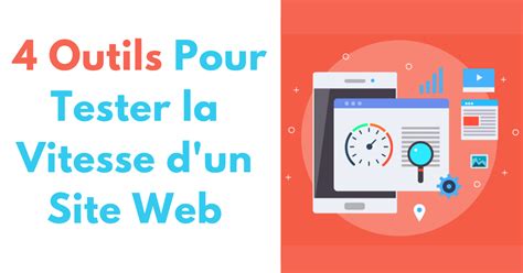 Quel Outil Utiliser Pour Tester La Vitesse De Votre Site Web