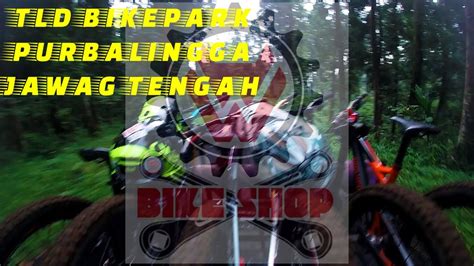 Tld Bike Park Purbalingga Jawatengah Youtube