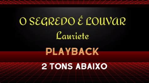 O SEGREDO É LOUVAR PlayBack 2 tons abaixo Legendado Chords Chordify