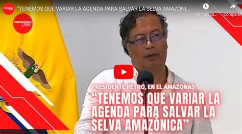 “tenemos Que Variar La Agenda Para Salvar La Selva Amazónica” Partido Comunista Colombiano