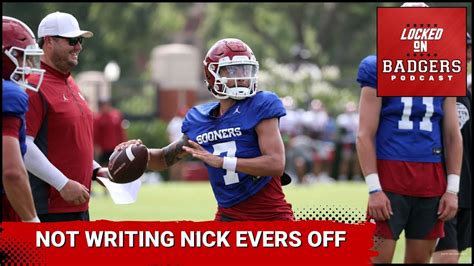 Why I M Not Writing Off Nick Evers For The Badgers Football Team Could