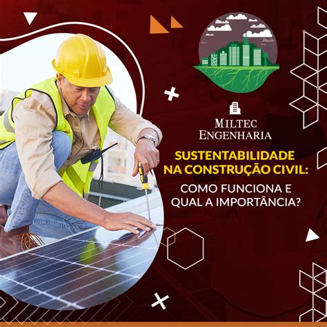 Sustentabilidade na Construção Civil Qual é a sua importância