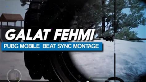 GHALAT FEHMI BEST PUBG BEAT SYNC MONTAGE Pubg Bollywoodbeatsync