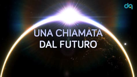 Una Chiamata Dal Futuro Dialquadrato YouTube