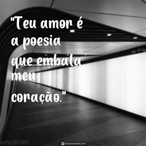 Descubra A Magia Das Frases De Poesia Sobre Amor Inspire Se E Encante