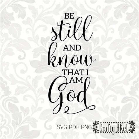 Psalm 46 10 Be Still And Know That I Am God Svg Pdf Png Etsy Artofit