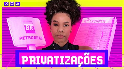 Privatiza Es O Que S O E Como Funcionam Politize Explica Youtube