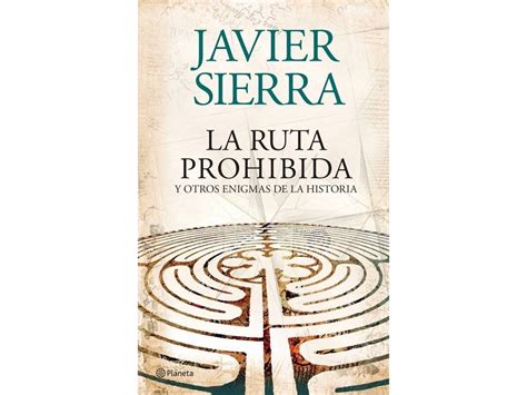 Livro La Ruta Prohibida Y Otros Enigmas De La Historia De Javier Sierra