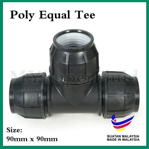 Poly Fittings Hdpe Poly Pipe Equal Tee 90mm Lazada