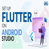 How To Setup Flutter On Android Studio Geeksforgeeks Videos