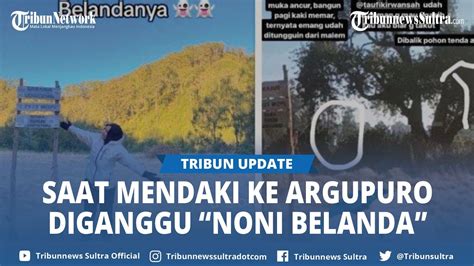 Viral Curhatan Seorang Wanita Diganggu Noni Belanda Saat Mendaki