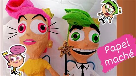 Cosmo Y Wanda De Papel Maché Los Padrinos Mágicos Youtube