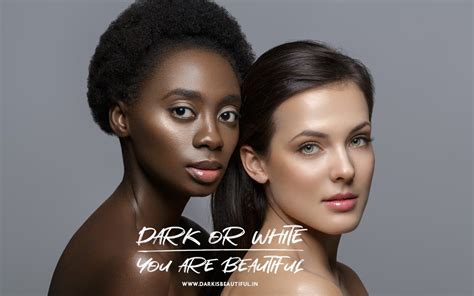 Skin White Lost The Plot · Dark Is Beautiful