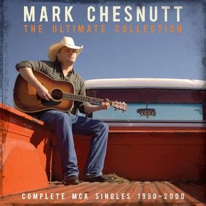 Mark Chesnutt : tous les albums et les singles