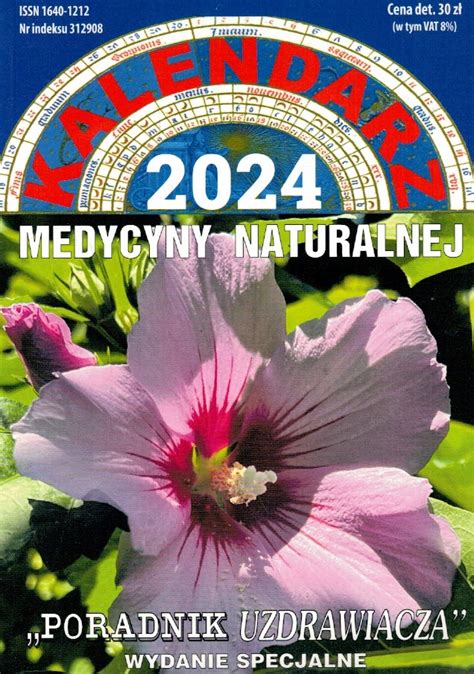 KALENDARZ MEDYCYNY NATURALNEJ 2024 PORADNIK UZDRAWIACZA 1 2023