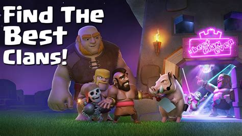 How You Can Join The Best Clans How To Find The Perfect Clan Clash Of Clans Recruiting