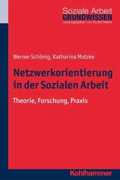 Netzwerkorientierung In Der Sozialen Arbeit Von Werner Sch Nig