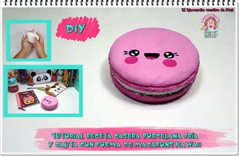 RECETA CASERA PORCELANA FRÍA Y DIY CAJITA CON FORMA DE MACARONS KAWAII