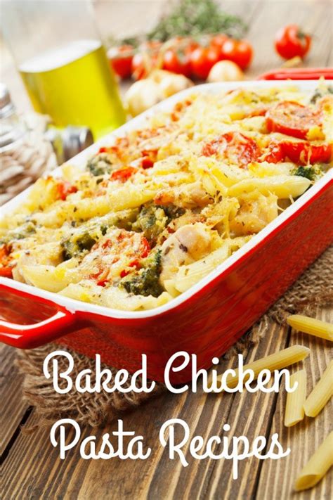 Baked Chicken Pasta Recipes Thriftyfun