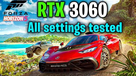 Forza Horizon 5 RTX 3060 All Graphics Settings Tested In 1080p