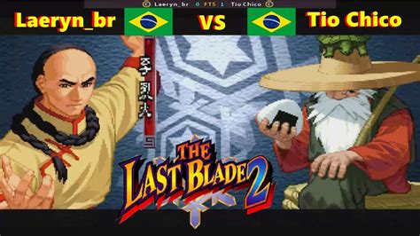 The Last Blade 2 Laeryn Br VS Tio Chico FT5 YouTube