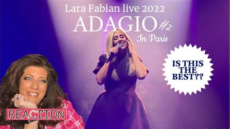 LARA FABIAN LIVE IN PARIS ADAGIO IS THIS THE BEST SHE S EVER