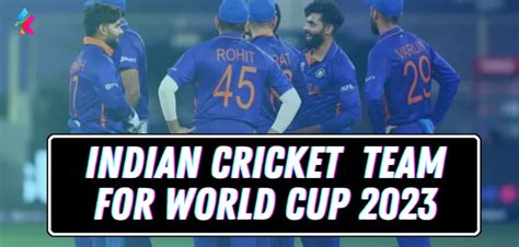 World Cup Squad India Team 2023 Players, Name List & Fixtures