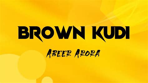 BROWN KUDI LYRICS ABEER ARORA Brown Munde Remix AP Dhillon