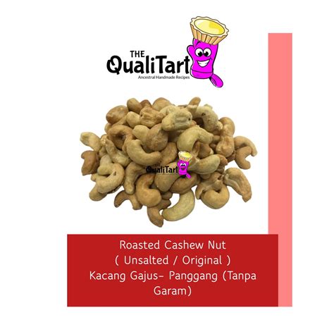 Kacang Gajus Panggang Tanpa Garam Unsalted Roasted Cashew Nut Unsalted