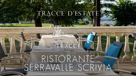 Tracce D Estate Ristorante Serravalle Scrivia Al Youtube