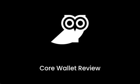 Core Wallet Review | BitcoinChaser