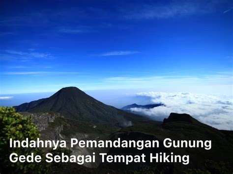 Indahnya Pemandangan Gunung Gede Sebagai Tempat Hiking