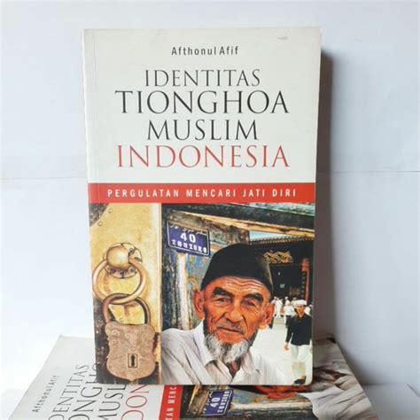 Jual Buku Sosial Identitas Tionghoa Muslim Indonesia Shopee Indonesia