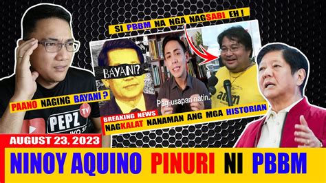 Pagpuri Ni Pbbm Kay Ninoy Aquino Ikinatuwa Ng Mga Dilawan Youtube